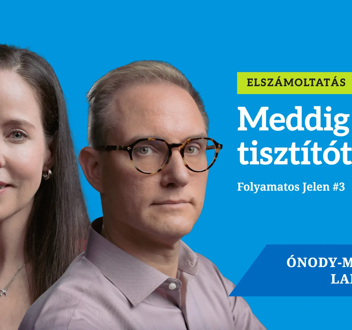 Matolcsy letartóztatása: meddig ég a tisztítótűz? – Folyamatos jelen #3