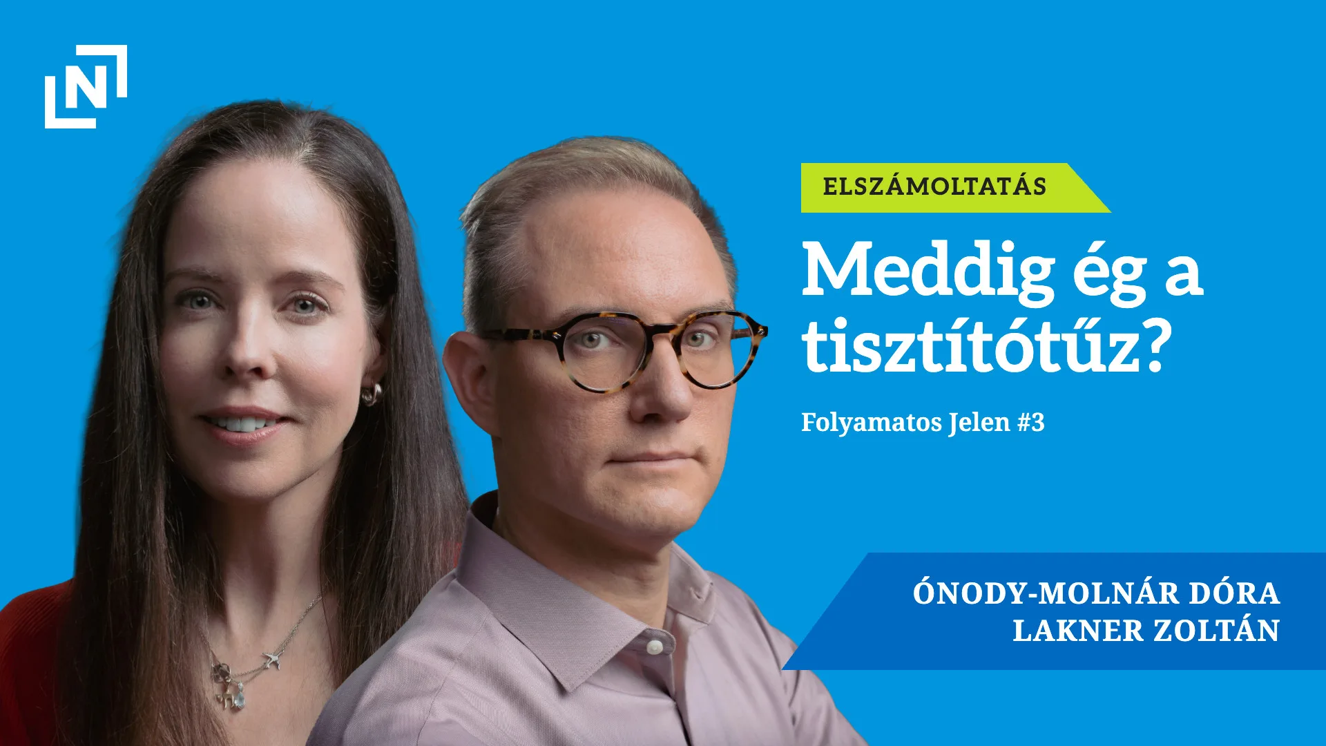 Matolcsy letartóztatása: meddig ég a tisztítótűz? – Folyamatos jelen #3